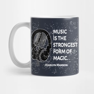 Music Is The Strongest Form Of Magic ... Marilyn Manson Quotes Mug